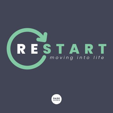 Restart: Moving Into Life