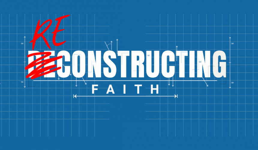 Jesus as Foundation | Reconstructing Faith Pt.2