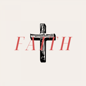 The Things That Last (Pt.1): Faith