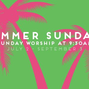 Summer Sundays at Park Church