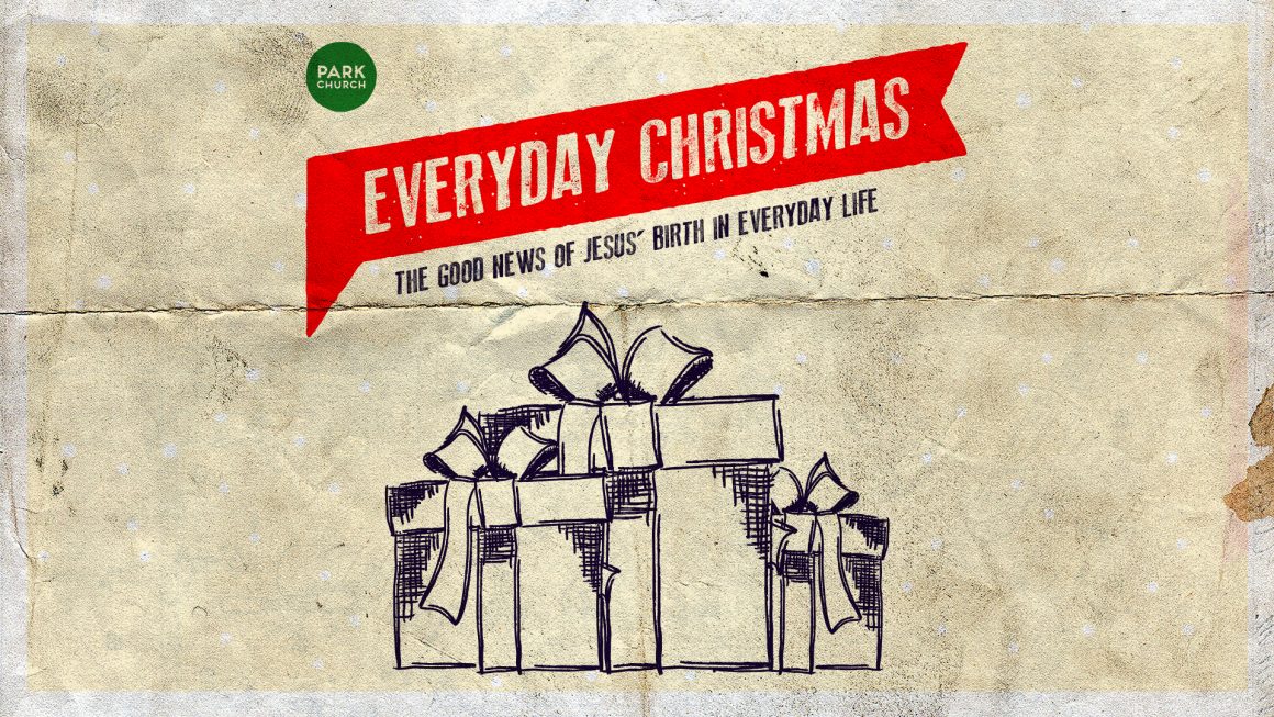 Everyday Christmas: The Good News of Jesus’ Birth in Everyday Life