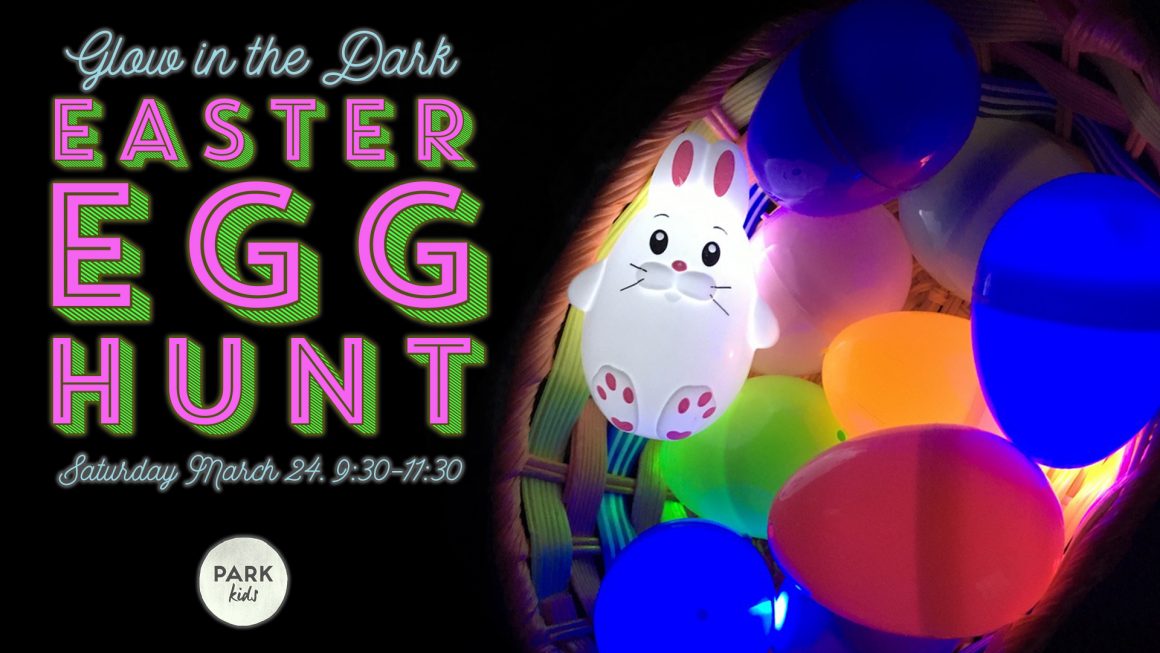 March 24 – Glow In the Dark Egg Hunt! Invite your friends!