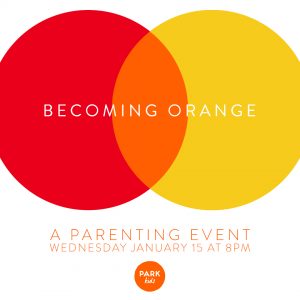 Becoming Orange: A Parenting Event