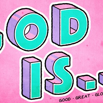 God Is…