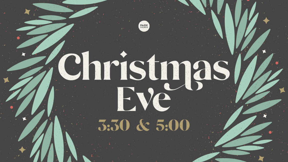 Christmas Eve: 3:30 & 5:00 (3:30 Live-stream)!