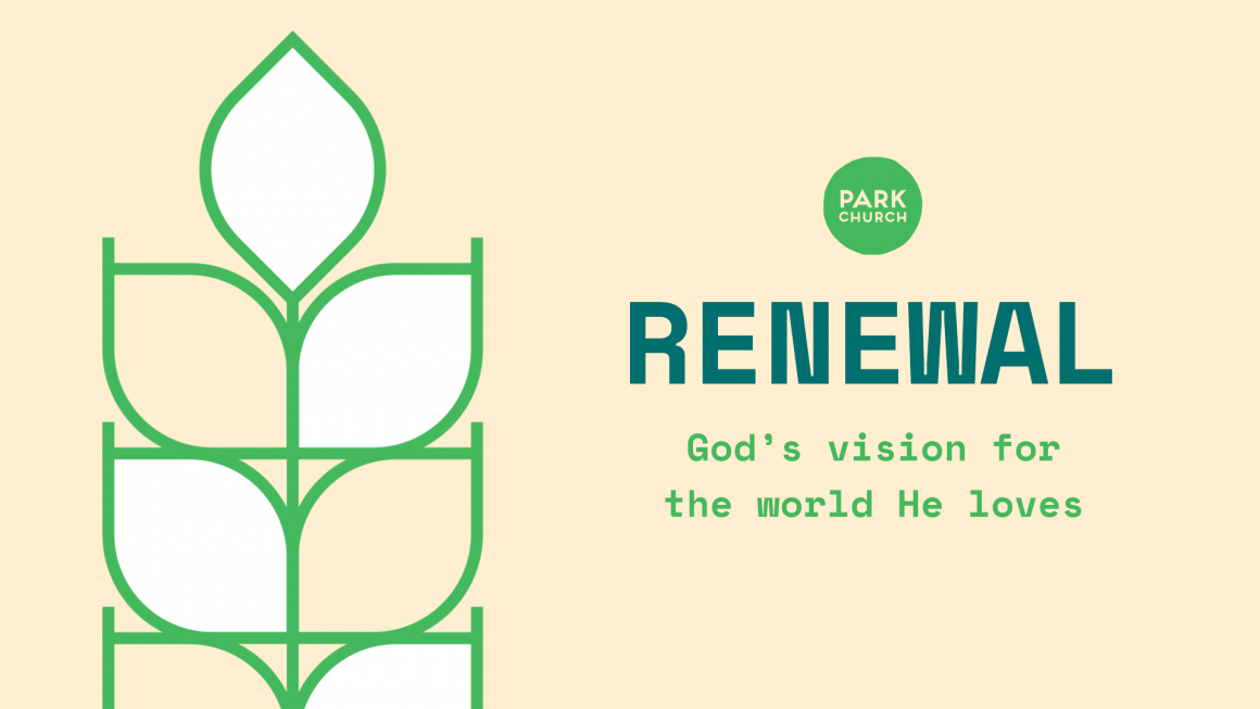 Renewal: God’s Vision for the World He Loves