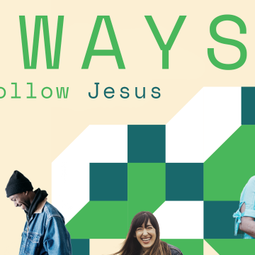 9 Ways to Follow Jesus