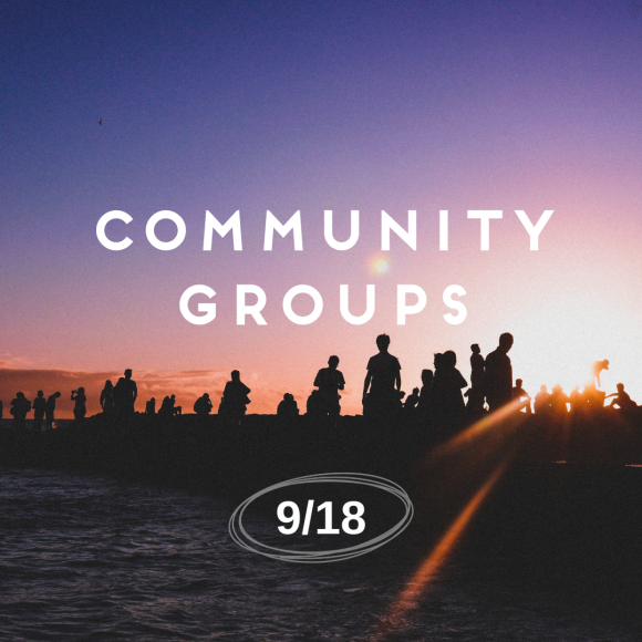 COMMUNITY GROUPS ARE BACK!