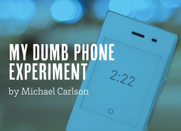My Dumb Phone Experiment by Michael Carlson