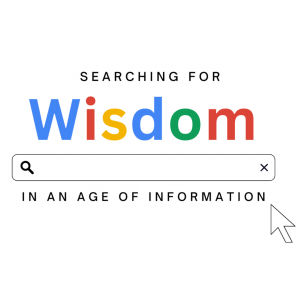 Searching For Wisdom (Part 2)