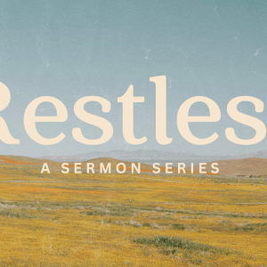 Learning Contentment | Restless Pt.1