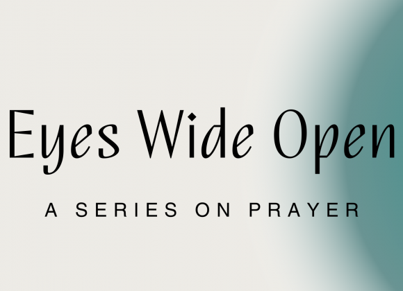 Eyes Wide Open Pt.3 | Ephesians 6:18-20