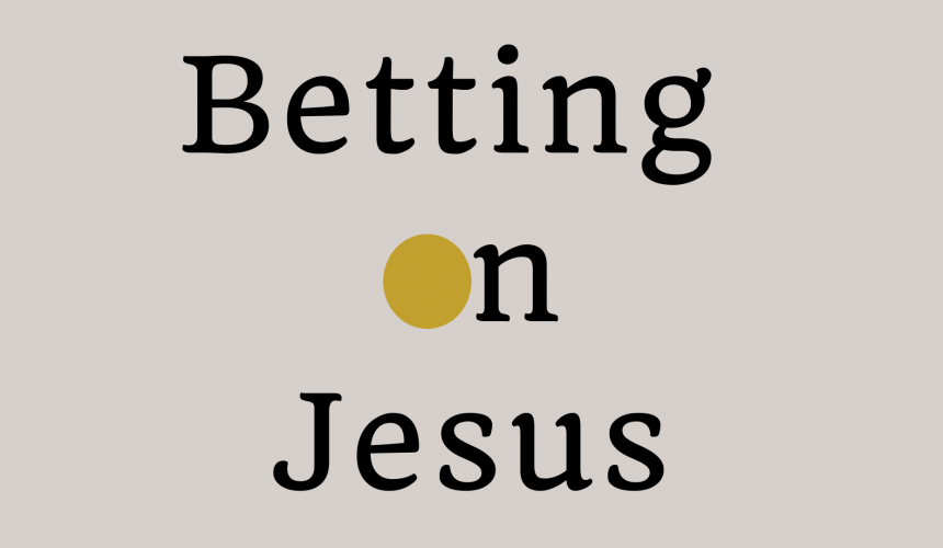 Betting on Jesus | 1 Corinthians 15:58 | Nicholas Bowden | New Years Eve 2023